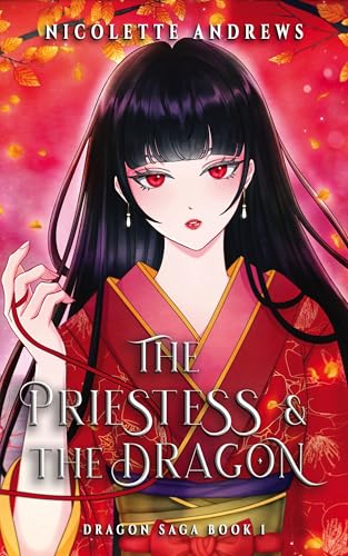 The Priestess and the Dragon (Dragon Saga Book 1)