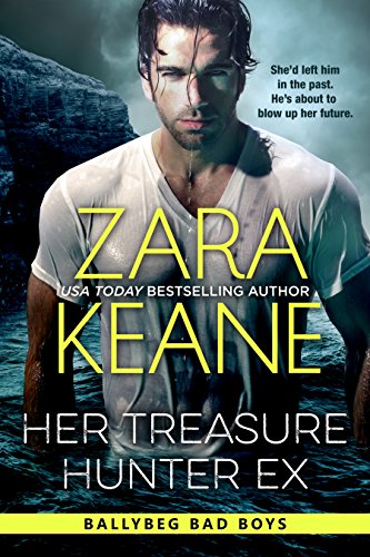 Her Treasure Hunter Ex (Ballybeg Bad Boys, Book 1)