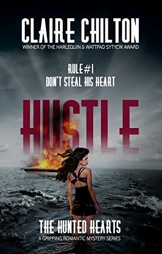 Hustle: A gripping romantic mystery series (The Hunted Hearts Book 1)