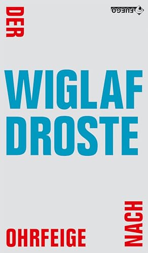 Der Ohrfeige nach: Neue Geschichten, Sprachglossen und Miniaturen