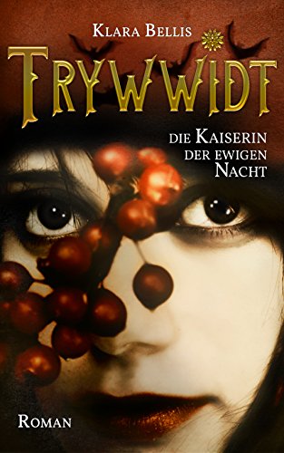 Die Kaiserin der ewigen Nacht: Urban Fantasy mit Elfen und Vampiren (Trywwidt 1)