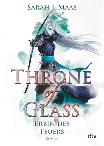 Throne of Glass – Erbin des Feuers: Roman