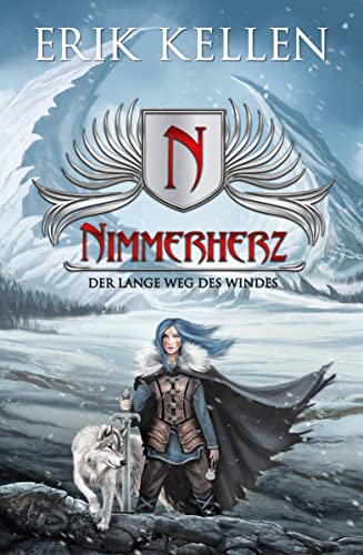 Nimmerherz - Der lange Weg des Windes: Fantasy (Nimmerherz Legende 2)