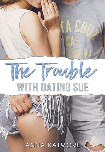 The Trouble with Dating Sue (Grover Beach Players Book 5)