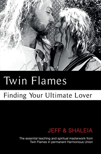 Twin Flames: Finding Your Ultimate Lover
