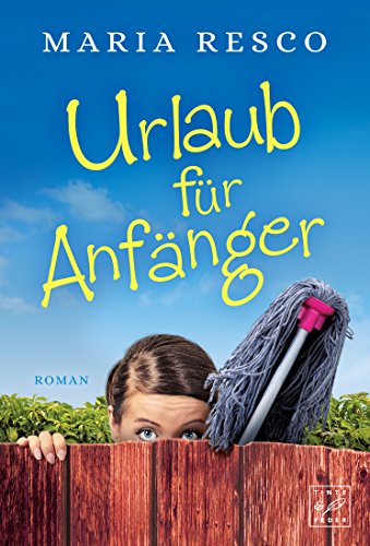 Urlaub für Anfänger (Nachbarn 1)