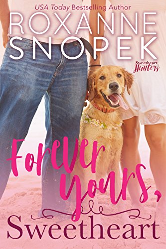 Forever Yours, Sweetheart (Sweetheart Hunters Book 2)