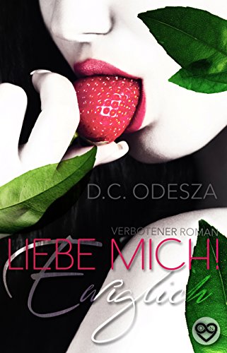 LIEBE MICH! – Ewiglich: Verbotener Liebesroman