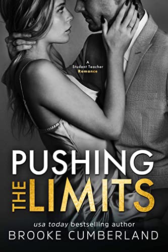 Pushing the Limits: A Forbidden Student/Teacher Romance