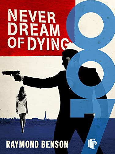 Never Dream Of Dying (James Bond 007 Book 5)