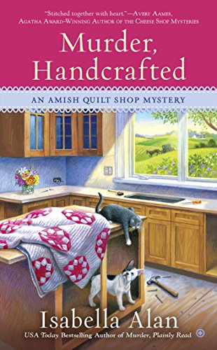 Murder, Handcrafted (Amish Quilt Shop Mystery Book 5)