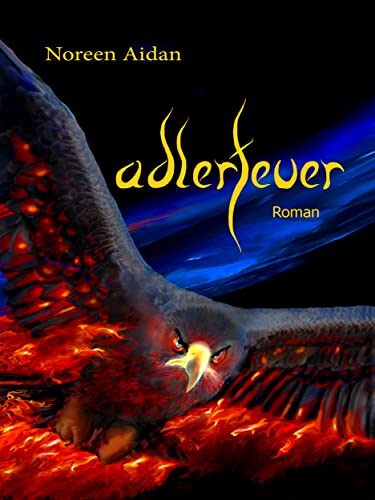 Adlerfeuer (Goldfalken-Saga 2)
