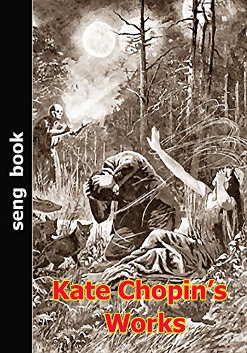 Kate Chopin’s Works (English Edition)