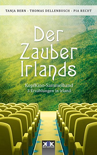 Der Zauber Irlands: 3 Erzählungen in Irland