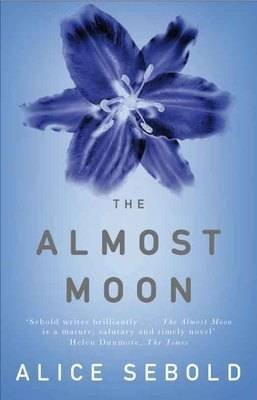 [The Almost Moon] (By: Alice Sebold) [published: September, 2008]