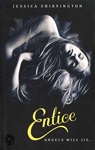 [Entice] (By: Jessica Shirvington) [published: September, 2012]