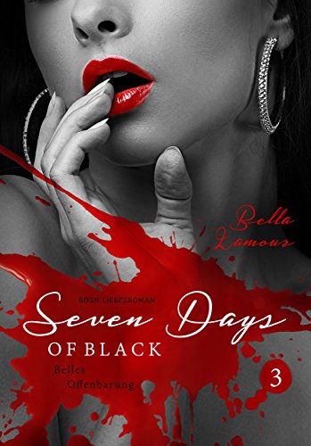 Seven Days of Black 3: Belles Offenbarung