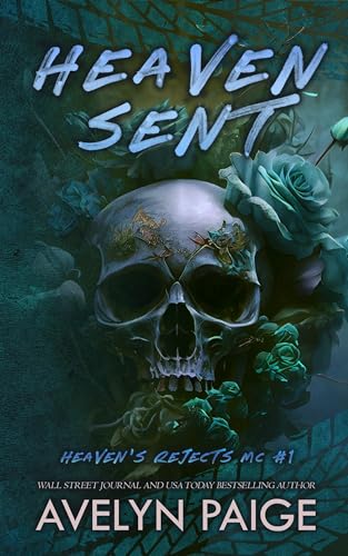 Heaven Sent (Heaven's Rejects MC Book 1)