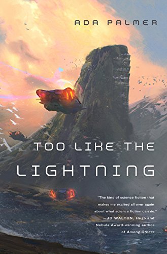 Too Like the Lightning: Book One of Terra Ignota
