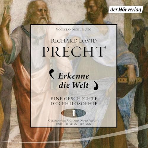 Erkenne die Welt - Antike und Mittelalter: Eine Geschichte der Philosophie 1