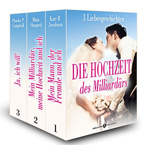 Die Hochzeit des Milliardärs, 3 Liebesgeschichten