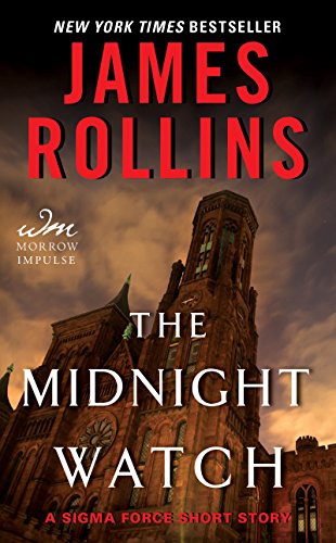 The Midnight Watch: A Sigma Force Short Story (Kindle Single)
