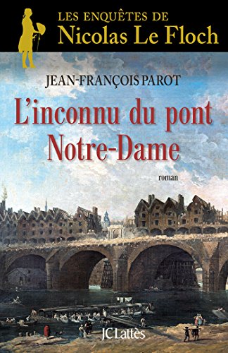 L'inconnu du Pont Notre-Dame : N°13 : Une enquête de Nicolas Le Floch