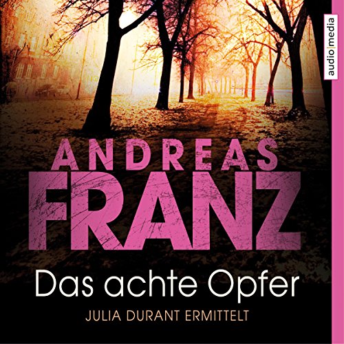 Das achte Opfer: Julia Durant 2