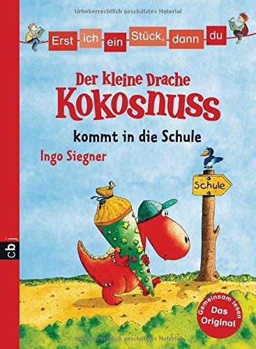 Erst ich ein Stck, dann du - Der kleine Drache Kokosnuss kommt in die Schule by Unknown(2015-08)