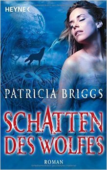 Schatten des Wolfes (Alpha & Omega, Band 1) ( 1. Juni 2009 )