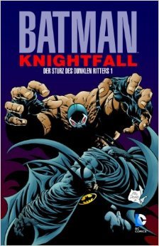 Batman: Knightfall - Der Sturz des Dunklen Ritters, Bd. 1 ( 18. Juni 2012 )