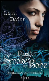 Daughter of Smoke and Bone: Zwischen den Welten 1 (Fischer FJB (allgemein)) ( 23. Februar 2012 )
