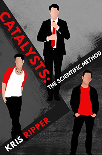 Catalysts: The Scientific Method (Scientific Method Universe Book 1)