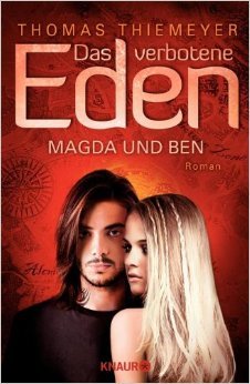 Das verbotene Eden: Magda und Ben: Roman ( 1. August 2013 )