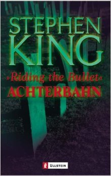 Achterbahn. Riding the Bullet. Das Buch zum Film by King, Stephen; PŠnke, Hedda ( 1. September 2000 )