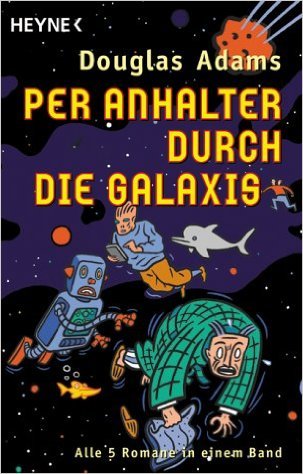 Per Anhalter durch die Galaxis, 5 Romane in 1 Bd. von Douglas Adams ( 2001 )