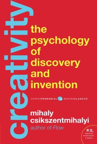 Creativity: Flow and the Psychology of Discovery and Invention by Mihaly Csikszentmihalyi(2013-08-06)