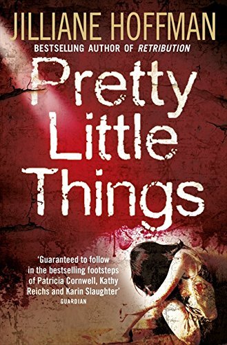 Pretty Little Things by Jilliane Hoffman(1905-07-02)