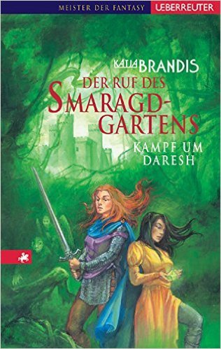 Der Ruf des Smaragdgartens: Kampf um Daresh von Katja Brandis ( Januar 2004 )