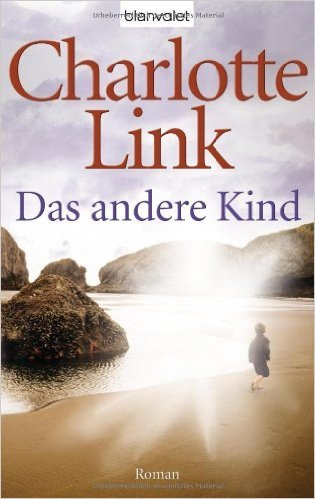 Das andere Kind: Roman von Charlotte Link ( 28. August 2009 )