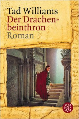 Der Drachenbeinthron: Roman von Tad Williams ( 2005 )