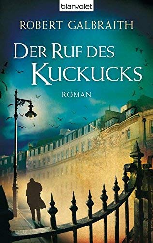Der Ruf des Kuckucks: Roman (CORMORAN STRIKE-FÄLLE, Band 1) von Robert Galbraith ( 30. November 2013 )
