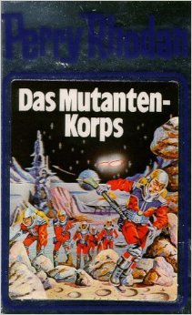 Das Mutanten-Korps. Perry Rhodan 02. (Perry Rhodan Silberband) von William Voltz (Herausgeber) ( 2000 )