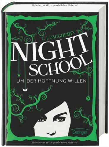 Night School. Um der Hoffnung willen: Band 4 von C.J. Daugherty ( 15. Mai 2014 )