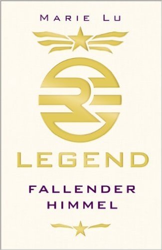 Legend - Fallender Himmel: Band 1 von Marie Lu ( 10. März 2014 )