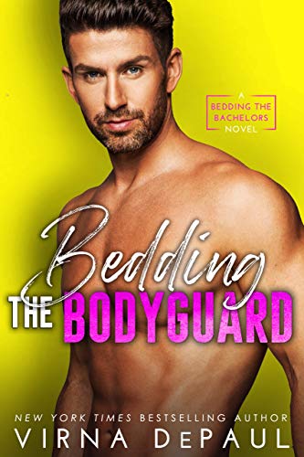 Bedding The Bodyguard (Bedding the Bachelors Book 6)