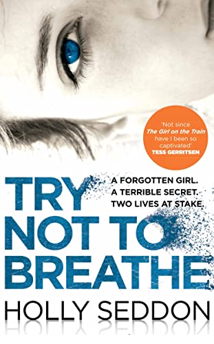 Try Not to Breathe: Gripping psychological thriller bestseller and perfect holiday read (English Edition)