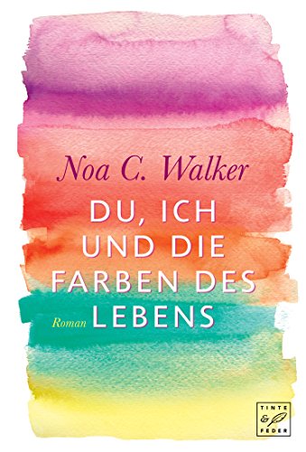 Du, ich und die Farben des Lebens