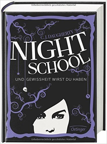 Night School. Und Gewissheit wirst du haben: Band 5 von C.J. Daugherty ( 17. Juli 2015 )