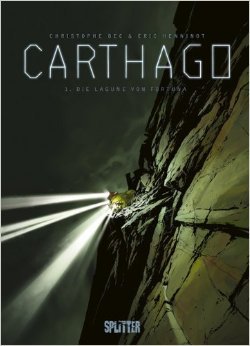 Carthago: Band 1. Die Lagune von Fortuna von Christophe Bec ,,Eric Henninot ( 1. Februar 2010 )